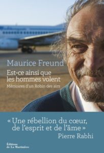 Biographie Maurice Freund Est-ce ainsi que les hommes volent ?