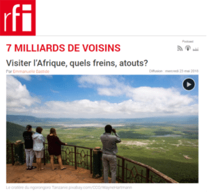 RFI 7 miiliards de voisins Visiter l’Afrique, quels freins, atouts ?