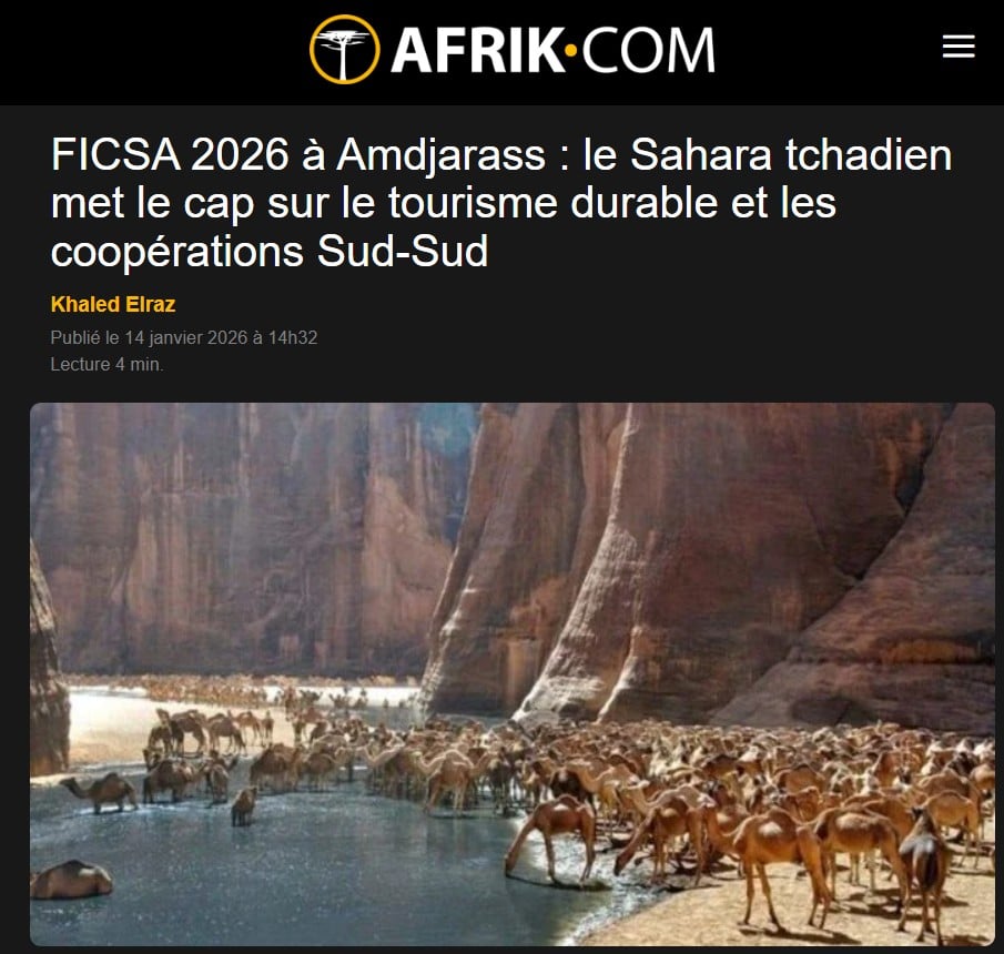 afrik.com FICSA 2026 AFRIK.COM FICSA 2026 à Amdjarass : le Sahara tchadien met le cap sur le tourisme durable et les coopérations Sud-Sud
